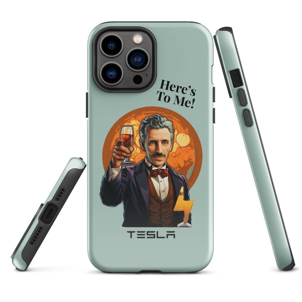 Graphic Nikola Tesla "Here's To Me" iPhone 11 thru iPhone 15 Pro Max -Cover